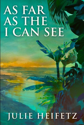 As Far As The I Can See Cover Image