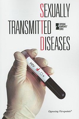 Sexually Transmitted Diseases (Opposing Viewpoints) By Roman Espejo (Editor) Cover Image