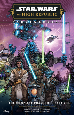 Star Wars: The High Republic Adventures--The Complete Phase III Part 2  (Star Wars: The High Republic Adventures Phase III) | McLean & Eakin  Booksellers