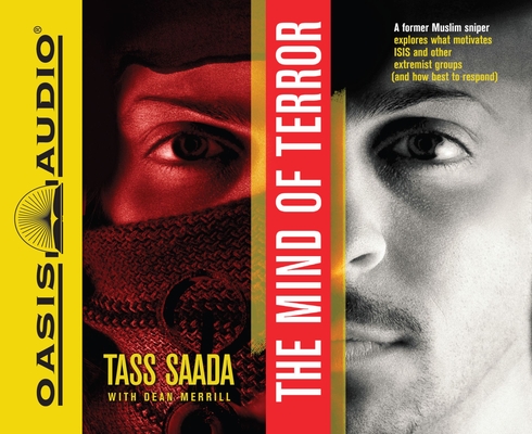 The Mind of Terror: A Former Muslim Sniper Explores What Motiviates ISIS and other Extremist Groups (and how best to respond) Cover Image