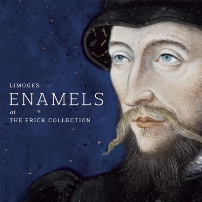 Limoges Enamels at the Frick Collection Cover Image