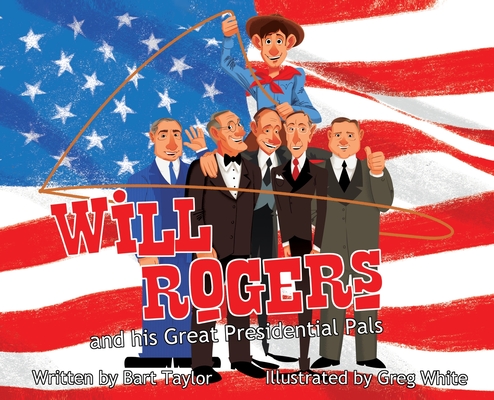 Will Rogers and His Great Presidential Pals Cover Image