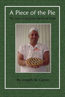 A Piece of the Pie: The Story of Customer Service at Publix Cover Image