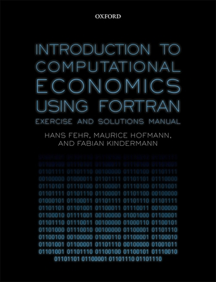 Introduction To Computational Economics Using Fortran Exercise And Solutions Manual Brookline Booksmith
