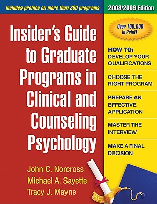 Insider's Guide to Graduate Programs in Clinical and Counseling Psychology: 2008/2009 Edition Cover Image
