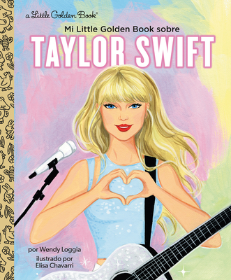 Mi Little Golden Book sobre Taylor Swift (My Little Golden Book About Taylor Swift Spanish Edition) Cover Image