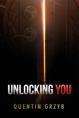 Unlocking You By Quentin Grzyb Cover Image
