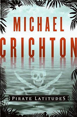 Pirate Latitudes: A Novel