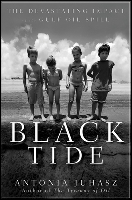 Black Tide: The Devastating Impact of the Gulf Oil Spill Cover Image