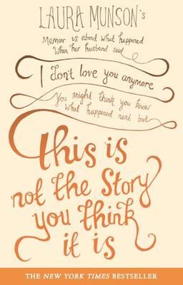 Cover for This Is Not the Story You Think It Is