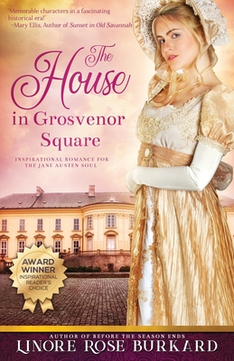The House in Grosvenor Square: A Novel of Regency England cover