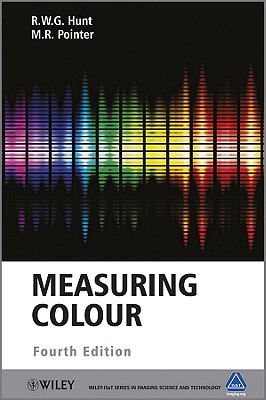 Measuring Colour (The Wiley-Is&t Imaging Science and Technology)