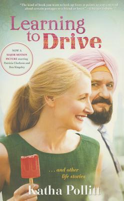 Cover for Learning to Drive (Movie Tie-in Edition): And Other Life Stories