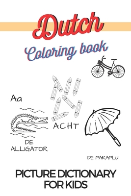 Learn Dutch Coloring Book Picture Dictionary For Children Cover Image