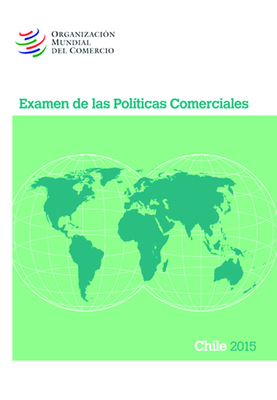 Examen de Las Políticas Comerciales 2015 Chile: Chile Cover Image