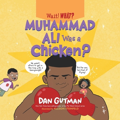 Muhammad Ali Was a Chicken? (Wait! What?)