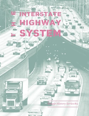 The Interstate Highway System (Simple History)