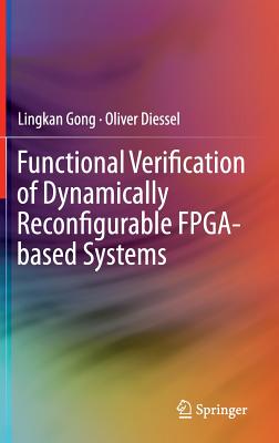 Functional Verification of Dynamically Reconfigurable Fpga-Based Systems By Lingkan Gong, Oliver Diessel Cover Image
