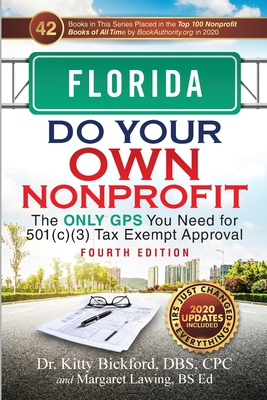 Florida Do Your Own Nonprofit: The Only GPS You Need for 501c3 Tax Exempt Approval By Kitty Bickford, Margaret Lawing Cover Image