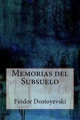 Memorias del Subsuelo By Andrea Gouveia (Editor), Andrea Gouveia (Translator), Fiódor Dostoyevski Cover Image