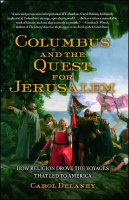 Columbus and the Quest for Jerusalem: How Religion Drove the Voyages that Led to America Cover Image