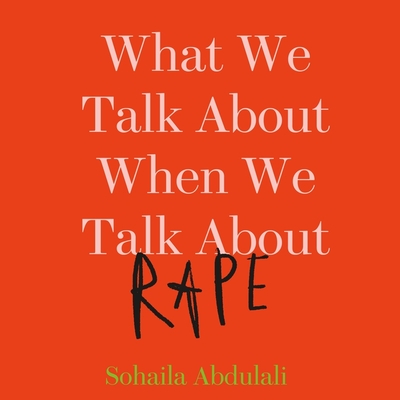 What We Talk about When We Talk about Rape Cover Image