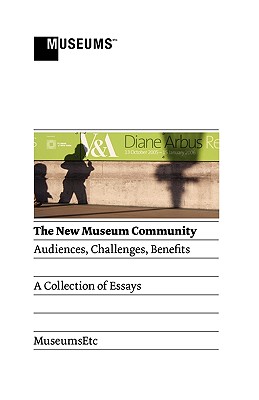 The New Museum Community: Audiences, Challenges, Benefits Cover Image