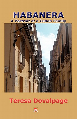 Habanera: A Portrait of a Cuban Family By Teresa Dovalpage Cover Image