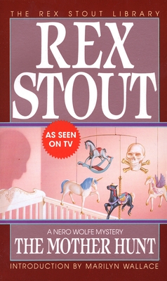 The Mother Hunt (Nero Wolfe #38) By Rex Stout Cover Image