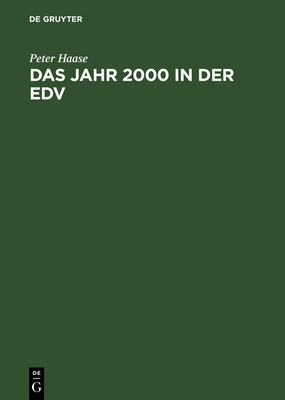Das Jahr 2000 in Der EDV: Bewältigung Des Jahr-2000-Problems in Ihrem Unternehmen Cover Image
