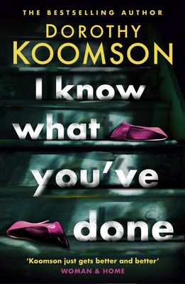 I Know What You've Done By Dorothy Koomson Cover Image