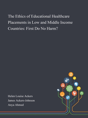 Cover for The Ethics of Educational Healthcare Placements in Low and Middle Income Countries