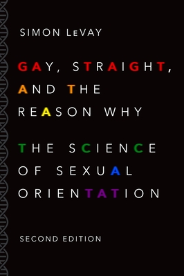 Gay, Straight, and the Reason Why: The Science of Sexual Orientation Cover Image