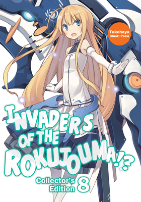 Invaders of the Rokujouma!? Collector's Edition 8 By Takehaya, Poco (Illustrator), Warnis (Translator) Cover Image