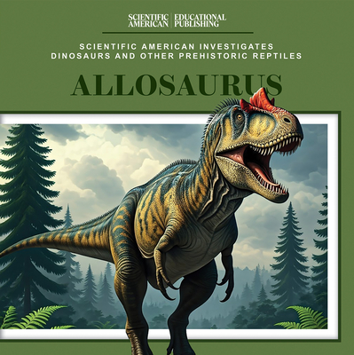 Ankylosaurus (Scientific American Investigates Dinosaurs and Other