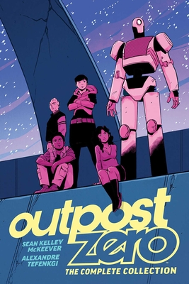 Outpost Zero: The Complete Collection By Sean Kelley McKeever, Alexandre Tefenkgi (By (artist)), Jean-Francois Beaulieu (By (artist)) Cover Image