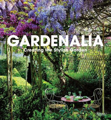 Gardenalia: Creating the Stylish Garden Cover Image