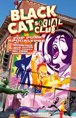 Black Cat Social Club By Christopher Painter, Bob Quinn (Illustrator), Meg Casey (Colorist), Fred C. Stresing (Colorist), Hassan Otsmane-Elhaou (Letterer) Cover Image