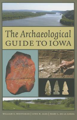 The Archaeological Guide to Iowa (Iowa and the Midwest Experience)