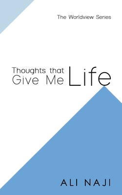 Thoughts that Give Me Life (WorldView) By Ali Naji Cover Image