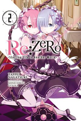 Re:ZERO -Starting Life in Another World-, Vol. 2 (light novel) By Tappei Nagatsuki, Shinichirou Otsuka (By (artist)) Cover Image