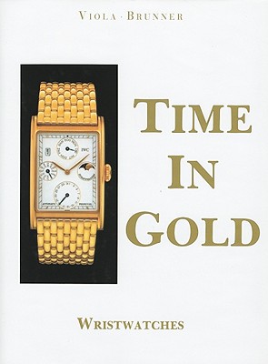Time in Gold: Wristwatches Cover Image