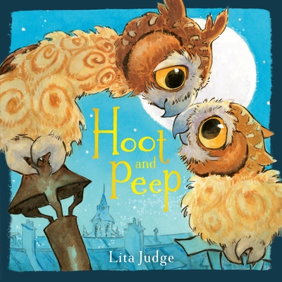 Hoot and Peep By Lita Judge Cover Image