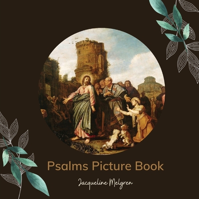 Psalms Picture Book: Activities for Seniors with Dementia, Alzheimer's patients, and Parkinson's disease. (Dementia and Alzheimer's Patient Books #1)