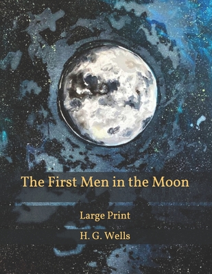 The First Men in the Moon