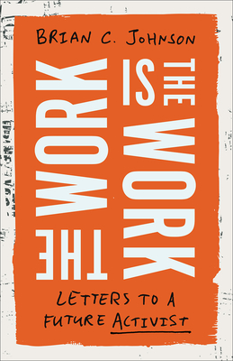 The Work Is the Work: Letters to a Future Activist Cover Image