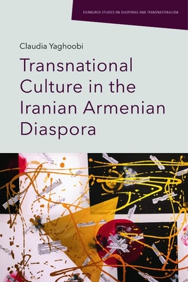 Transnational Culture in the Iranian Armenian Diaspora Cover Image