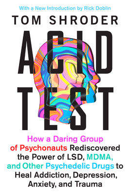 Acid Test: LSD, Ecstasy, and the Power to Heal Cover Image