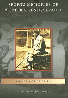 Sports Memories of Western Pennsylvania (Images of Sports) Cover Image