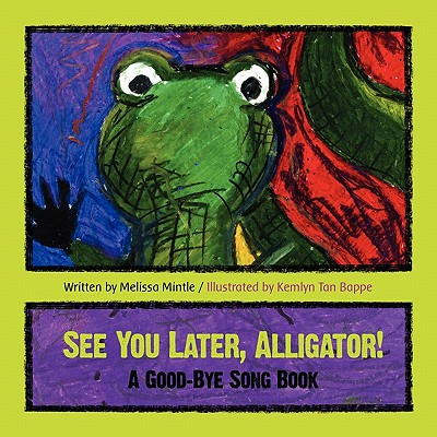 See You Later Alligator A Song Book Paperback Mcnally Jackson Books